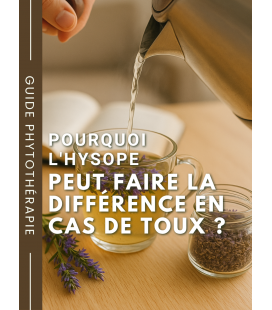 Pourquoi l'hysope peut faire la différence en cas de toux  ?
