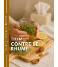 Thym contre le rhume - Tisane de thym BIO - Guide phytothérapie