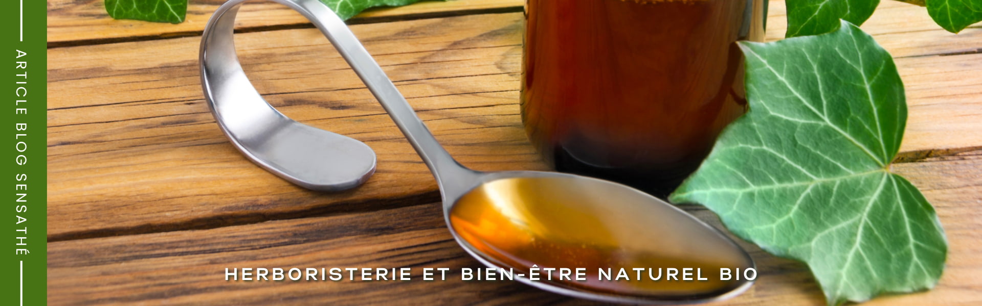 Sirop expectorant naturel - Herboristerie Sensathé