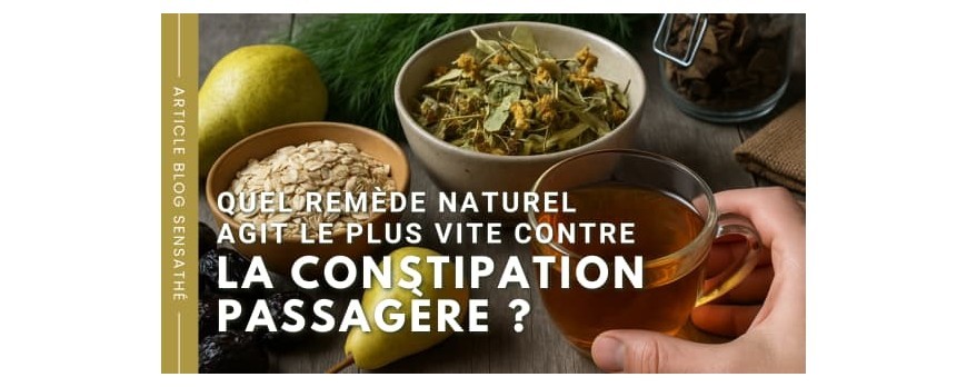 Quel remède naturel agit le plus vite contre la constipation passagère ?