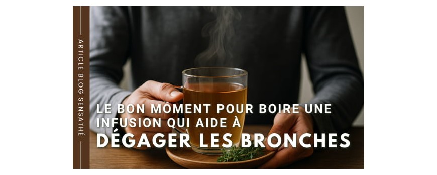 Le bon moment pour boire une infusion qui aide à dégager les bronches
