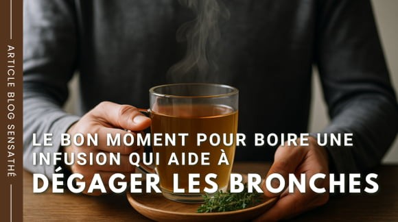 Le bon moment pour boire une infusion qui aide à dégager les bronches