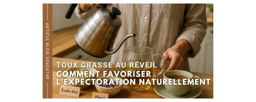 Toux grasse au réveil : comment favoriser l’expectoration naturellement