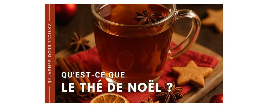Qu'est-ce que le thé de Noël ?