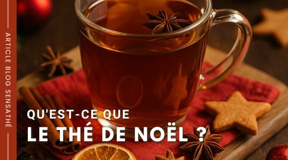 Qu'est-ce que le thé de Noël ?