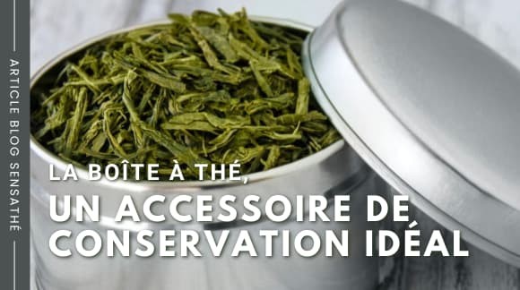 La boîte à thé, un accessoire de conservation idéal