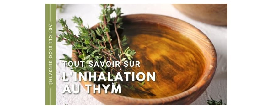 Tout savoir sur l'inhalation au thym 