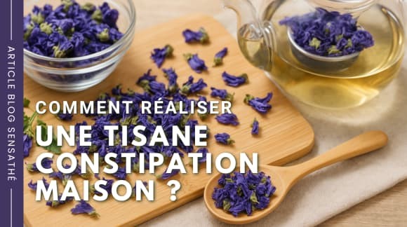 Comment réaliser une tisane constipation maison ? 