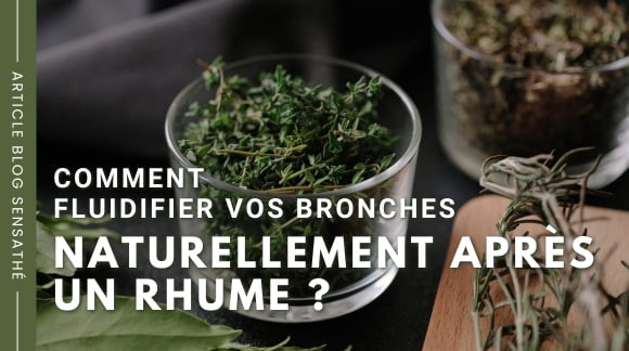 Comment fluidifier vos bronches naturellement après un rhume ?