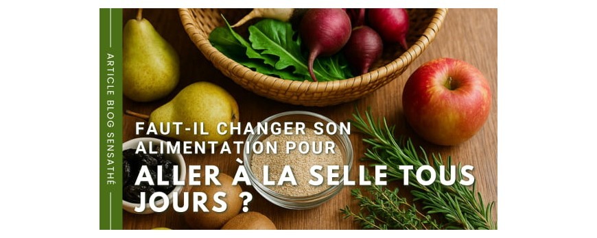Faut-il changer son alimentation pour aller à la selle tous les jours ?